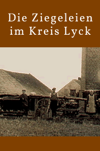 Die Ziegeleien im Kreis Lyck